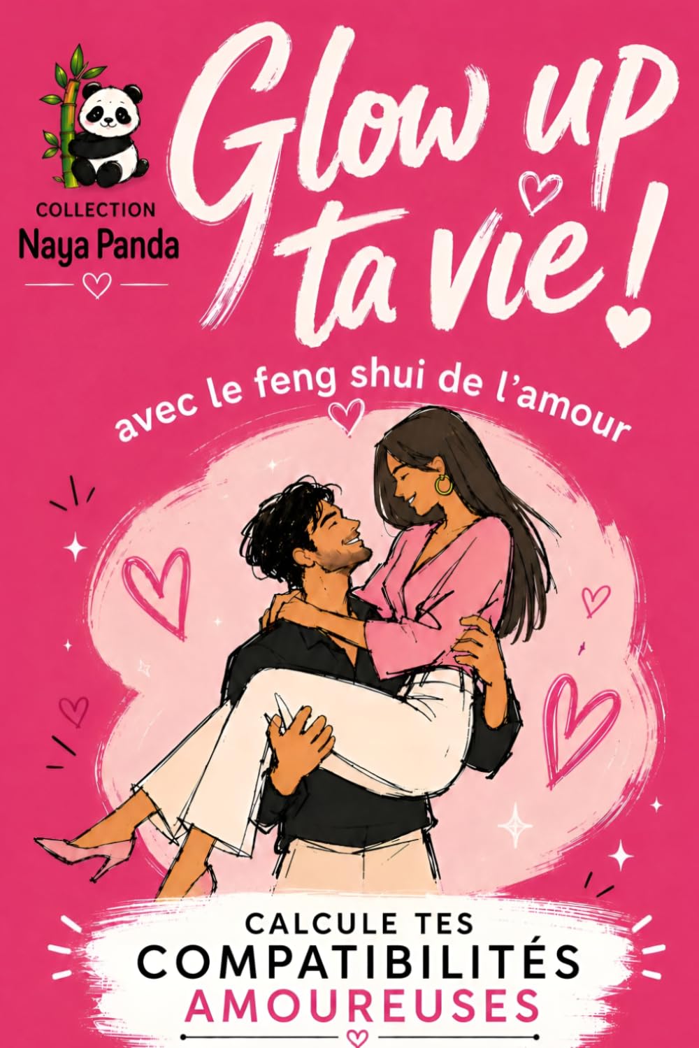 Glow Up ta Vie avec le Feng Shui de l’Amour: Découvre tes compatibilités amoureuses et attire une relation harmonieuse