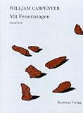  Mit Feuerzungen: Gedichte