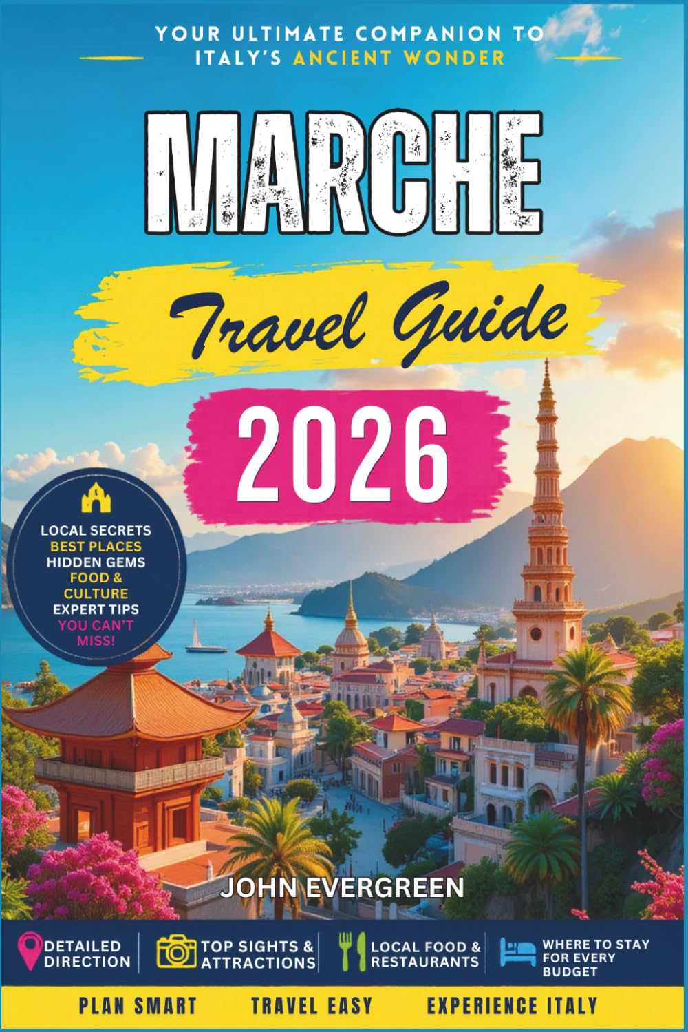 Marche Travel Guide 2026: Italy’s Quiet Gem of Rolling Hills, Seaside Towns, and Authentic Charm