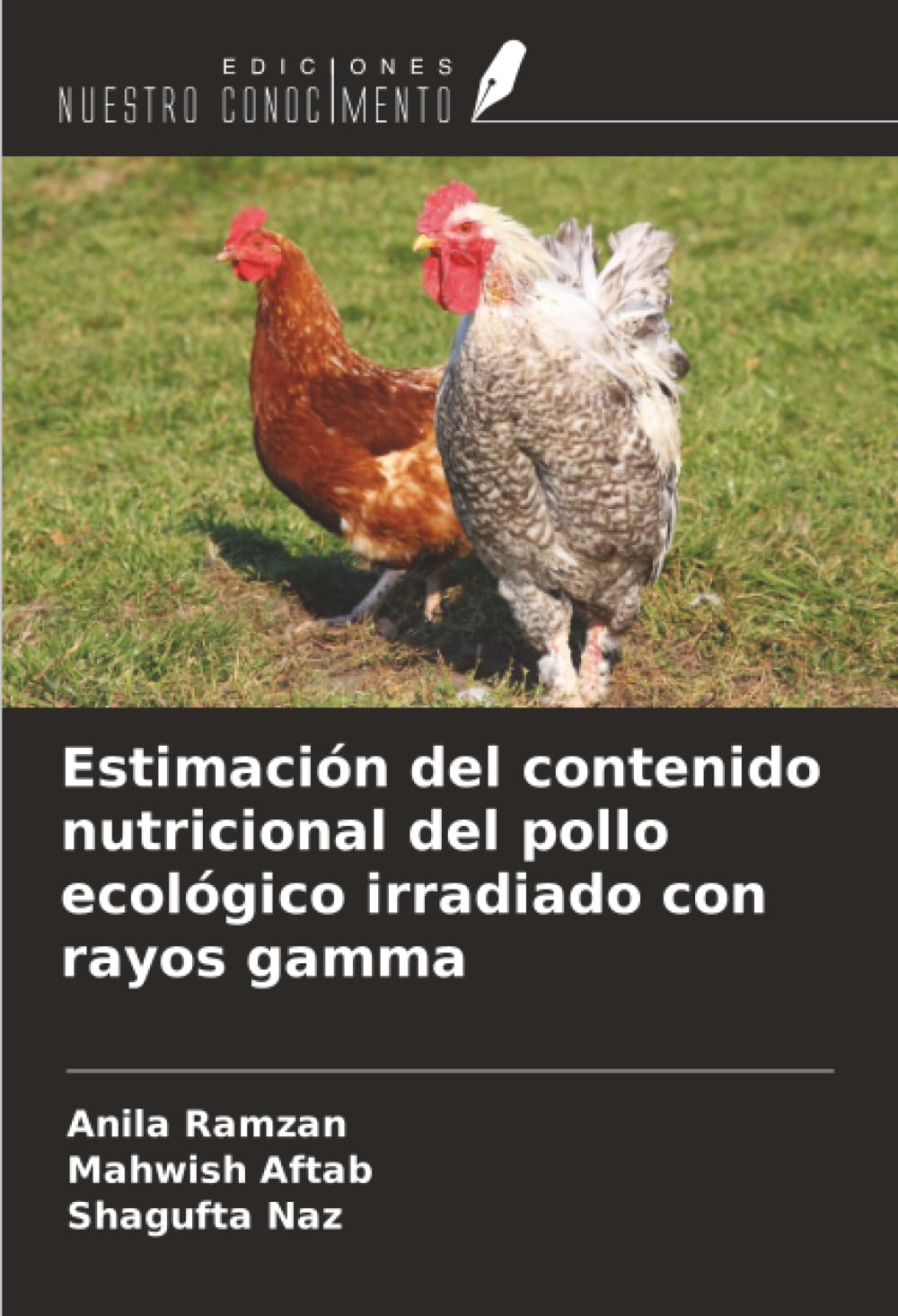 Estimación del contenido nutricional del pollo ecológico irradiado con rayos gamma