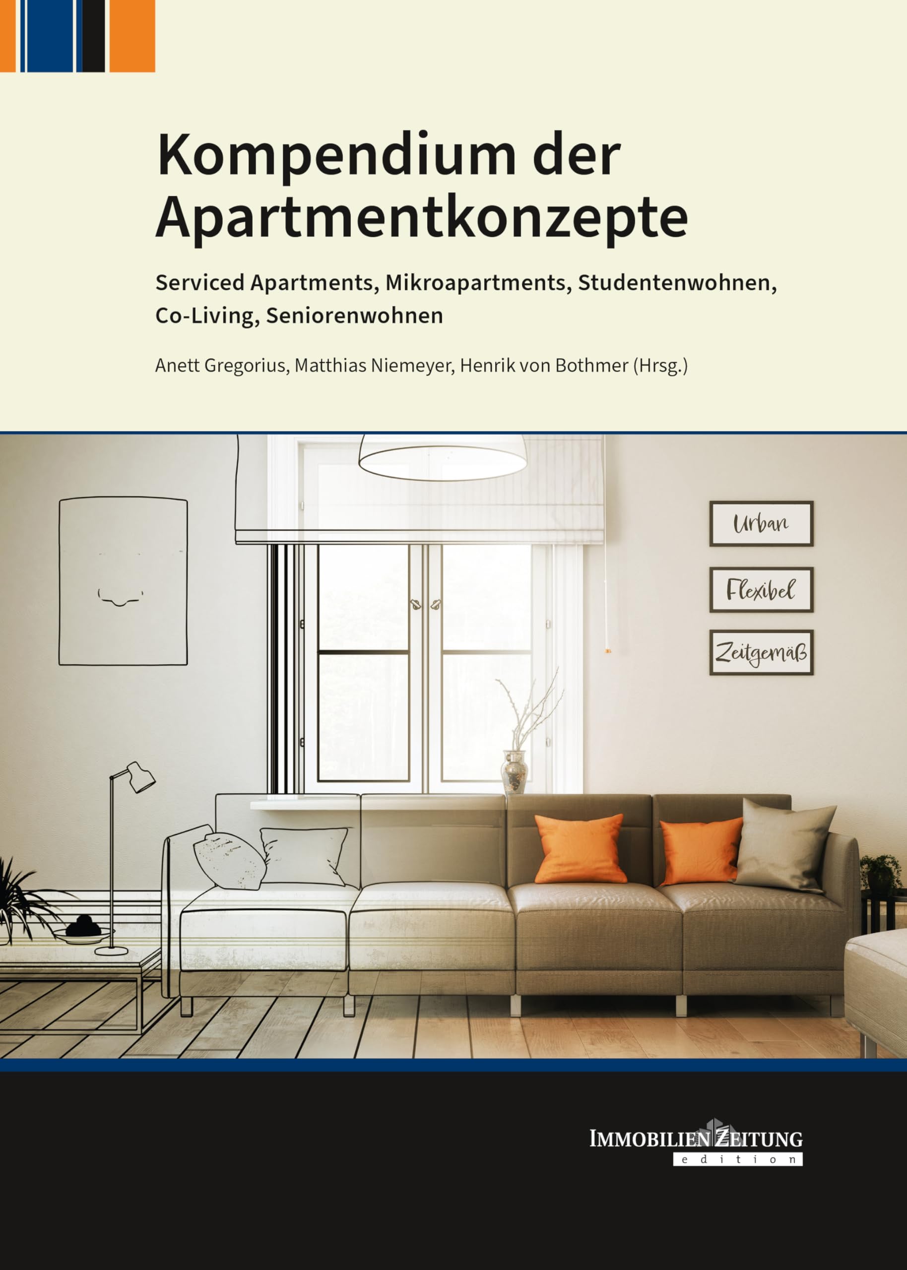 Kompendium der Apartmentkonzepte: Serviced Apartments, Mikrowohnen, Studentenwohnen, Co-Living, Seniorenwohnen