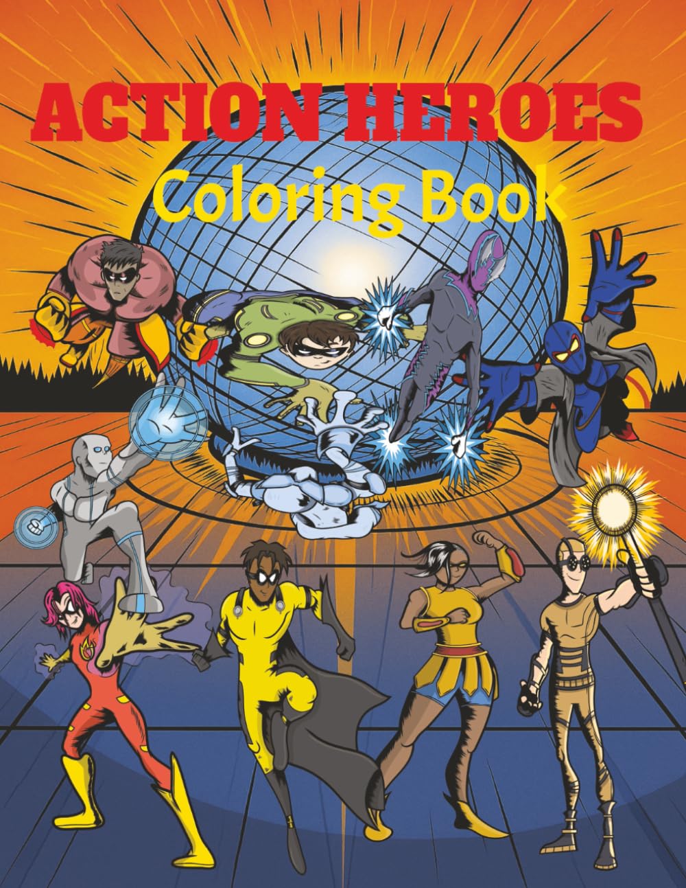 ACTION HEROES COLORING BOOK: Action Heroes Coloring Book 'Color Your Way to Action Adventure Unleash Your Inner Hero-One Color a Time'