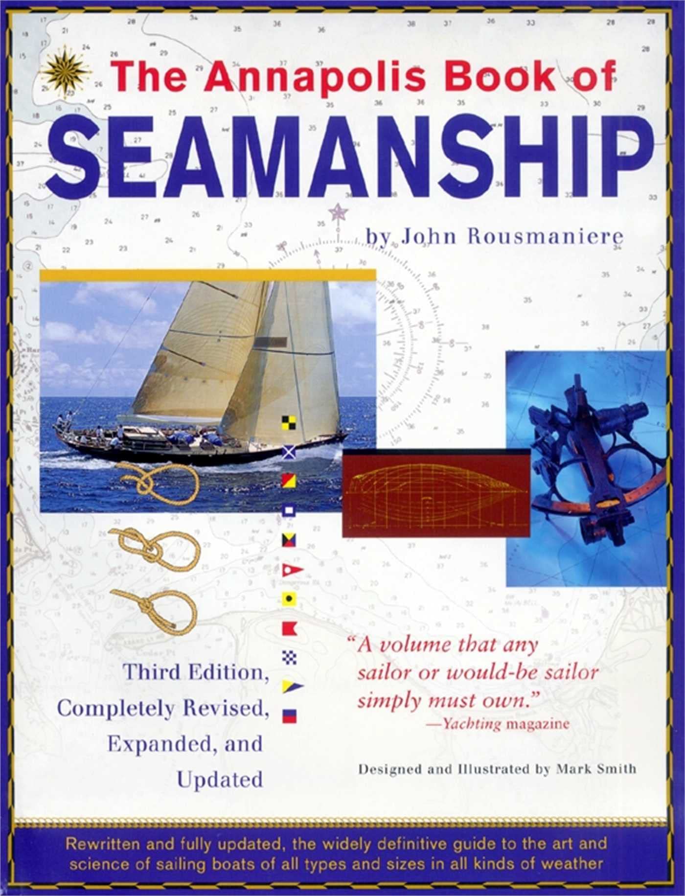 The Annapolis Book of Seamanship, 3rd Completely Revised, Expanded and