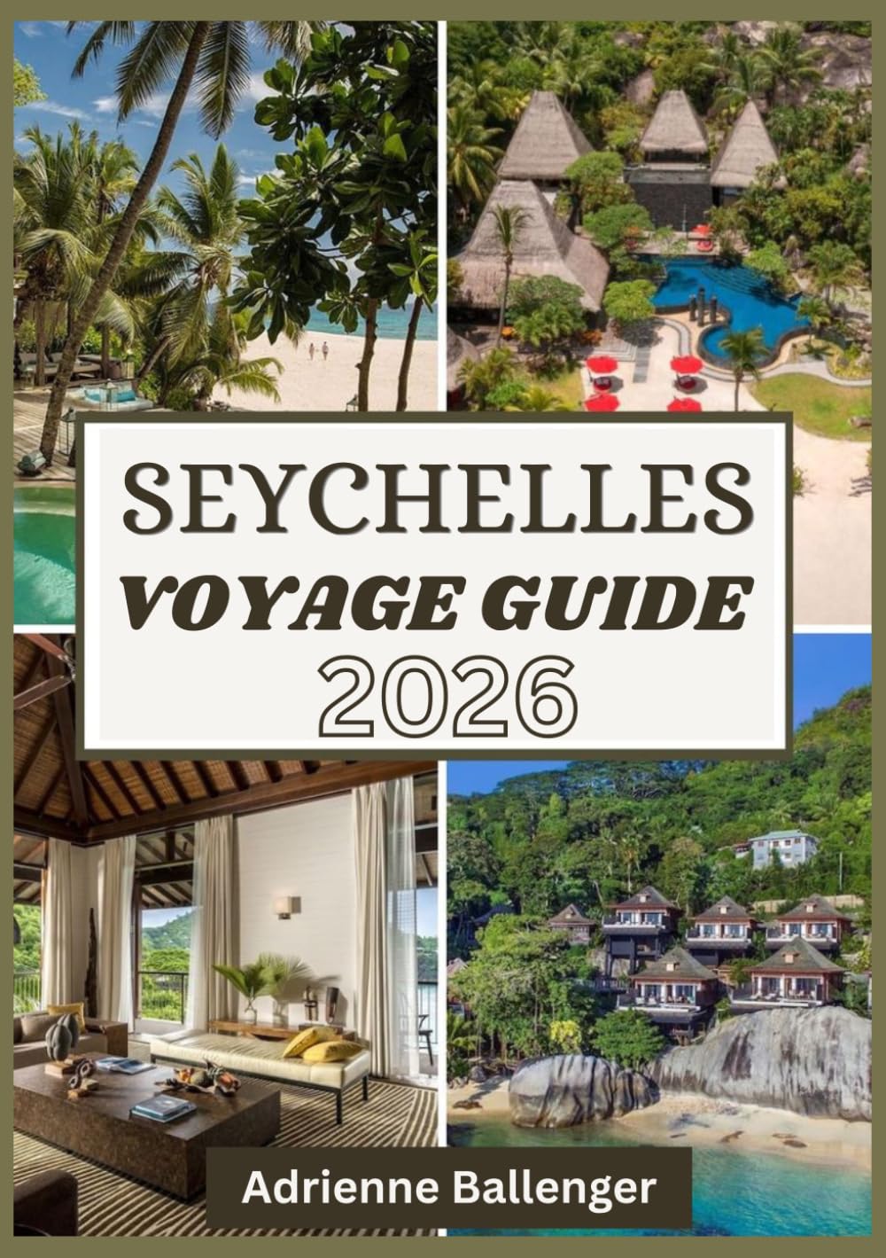 SEYCHELLES VOYAGE GUIDE 2026