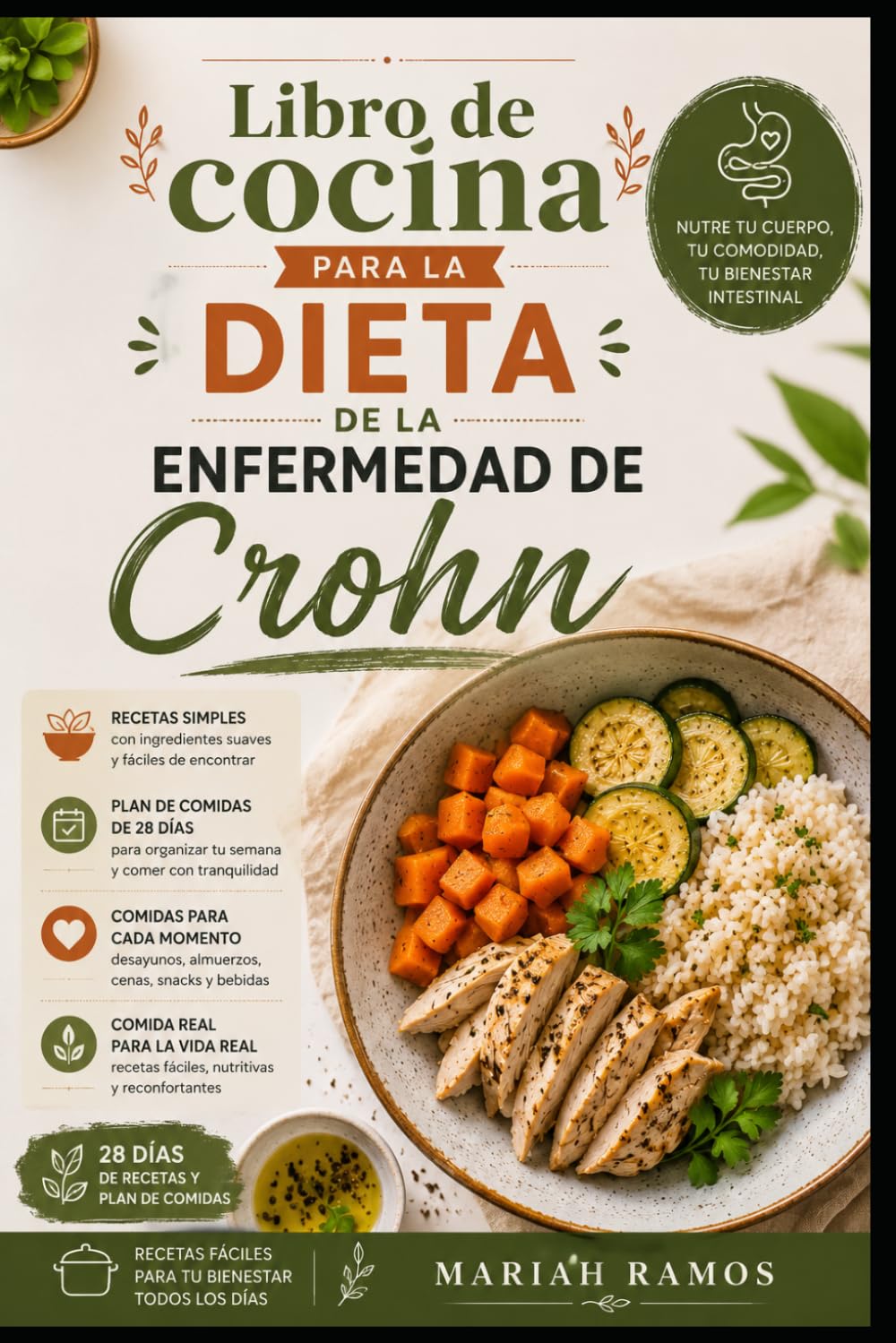 LIBRO DE COCINA PARA LA DIETA DE LA ENFERMEDAD DE CROHN: Recetas fáciles, suaves y saludables para comidas diarias, planificación de menús y cocina digestiva sencilla