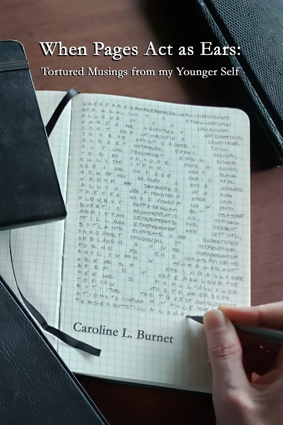 When Pages Act as Ears: Tortured Musings from my Younger Self