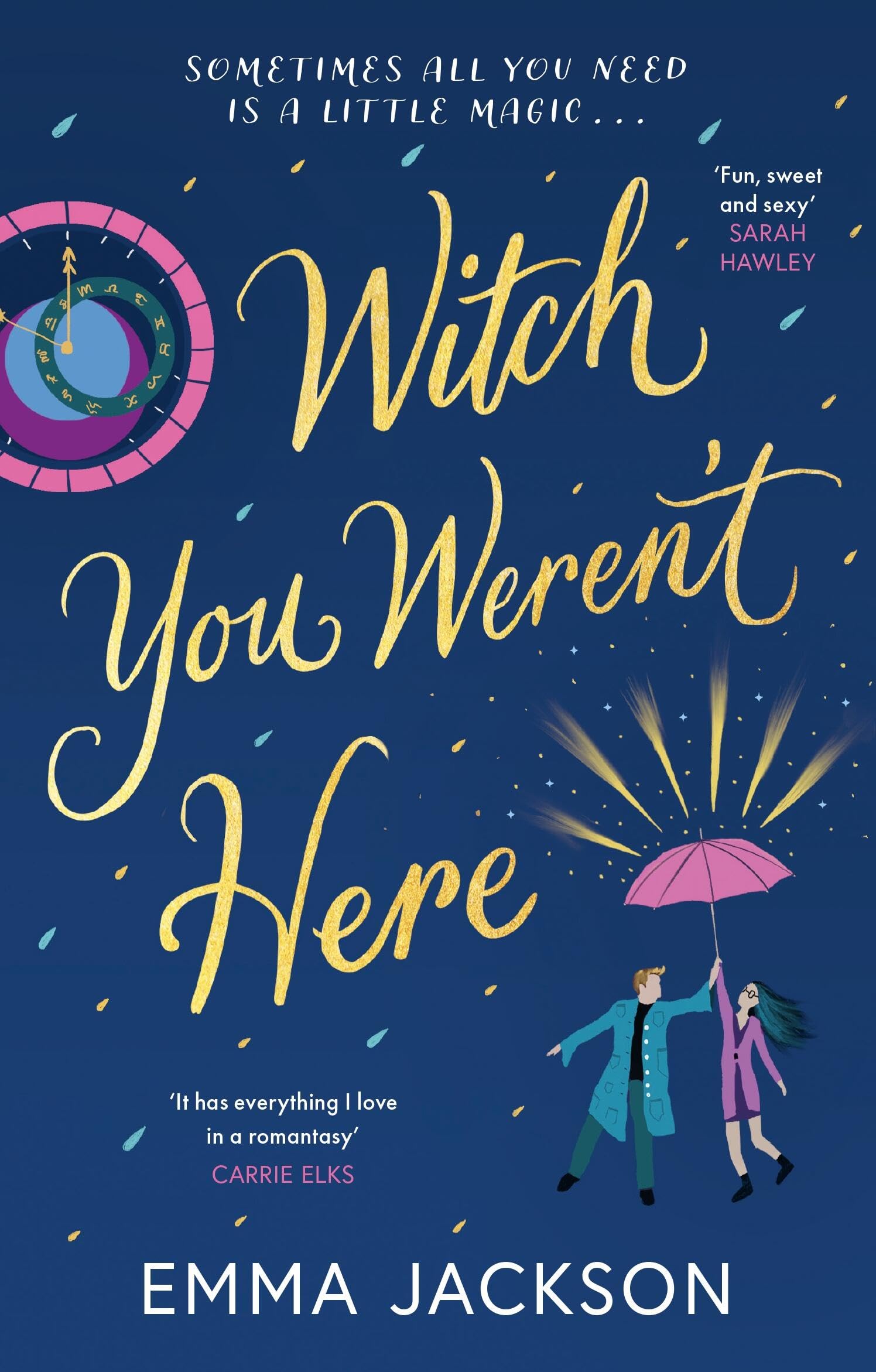 Witch You Weren't Here : A spellbinding and heartwarming magical romance for 2026