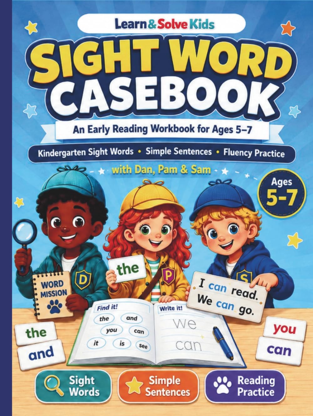 Phonics: Sight Word Casebook: An Early Reading Workbook for Ages 5–7 with Kindergarten Sight Words, Simple Sentences, and Fluency Practice (Learn & Solve Kids Phonics)