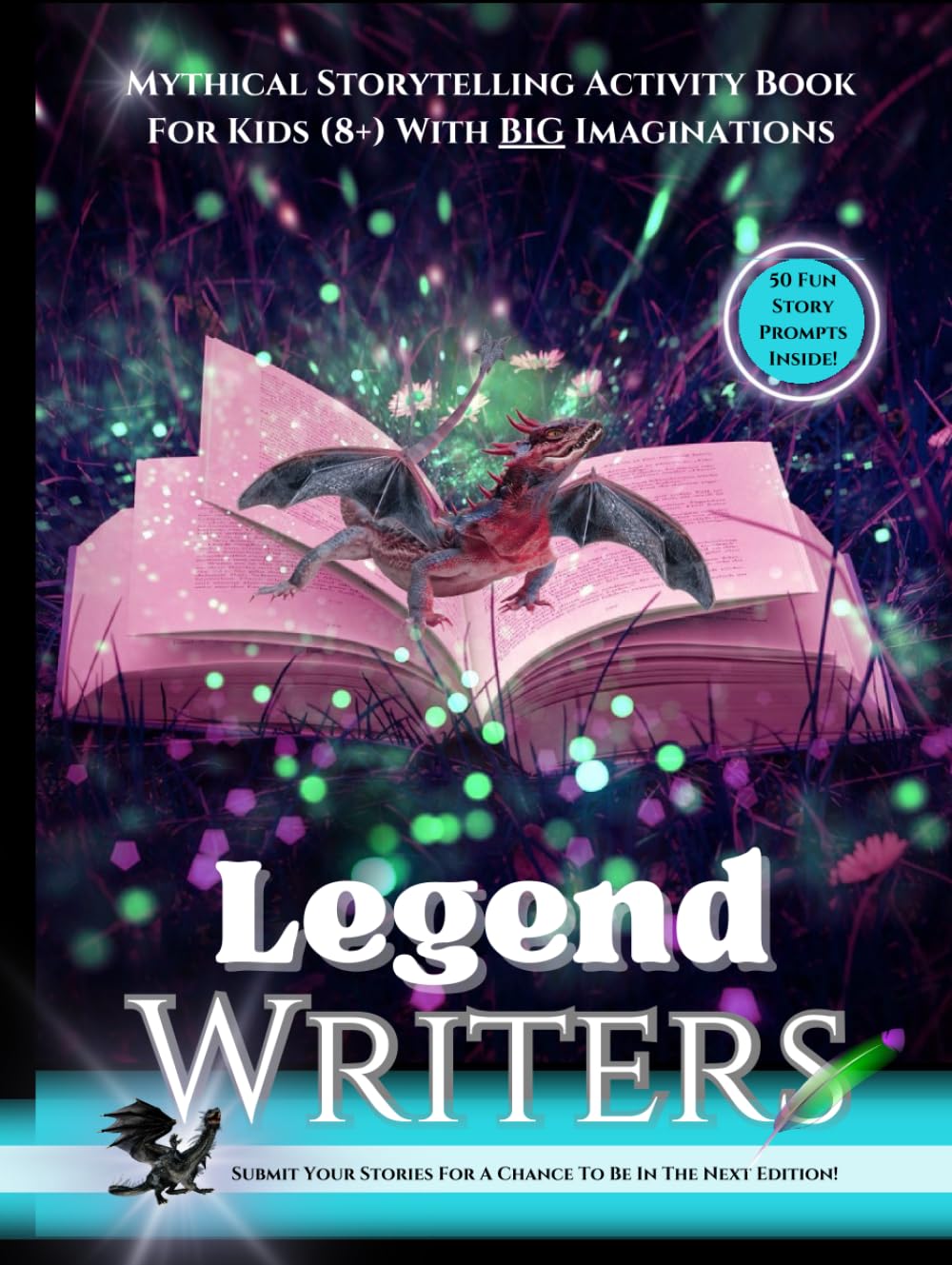 Legend Writers: Mythical Storytelling Activity Book For Kids (8+) With BIG Imaginations