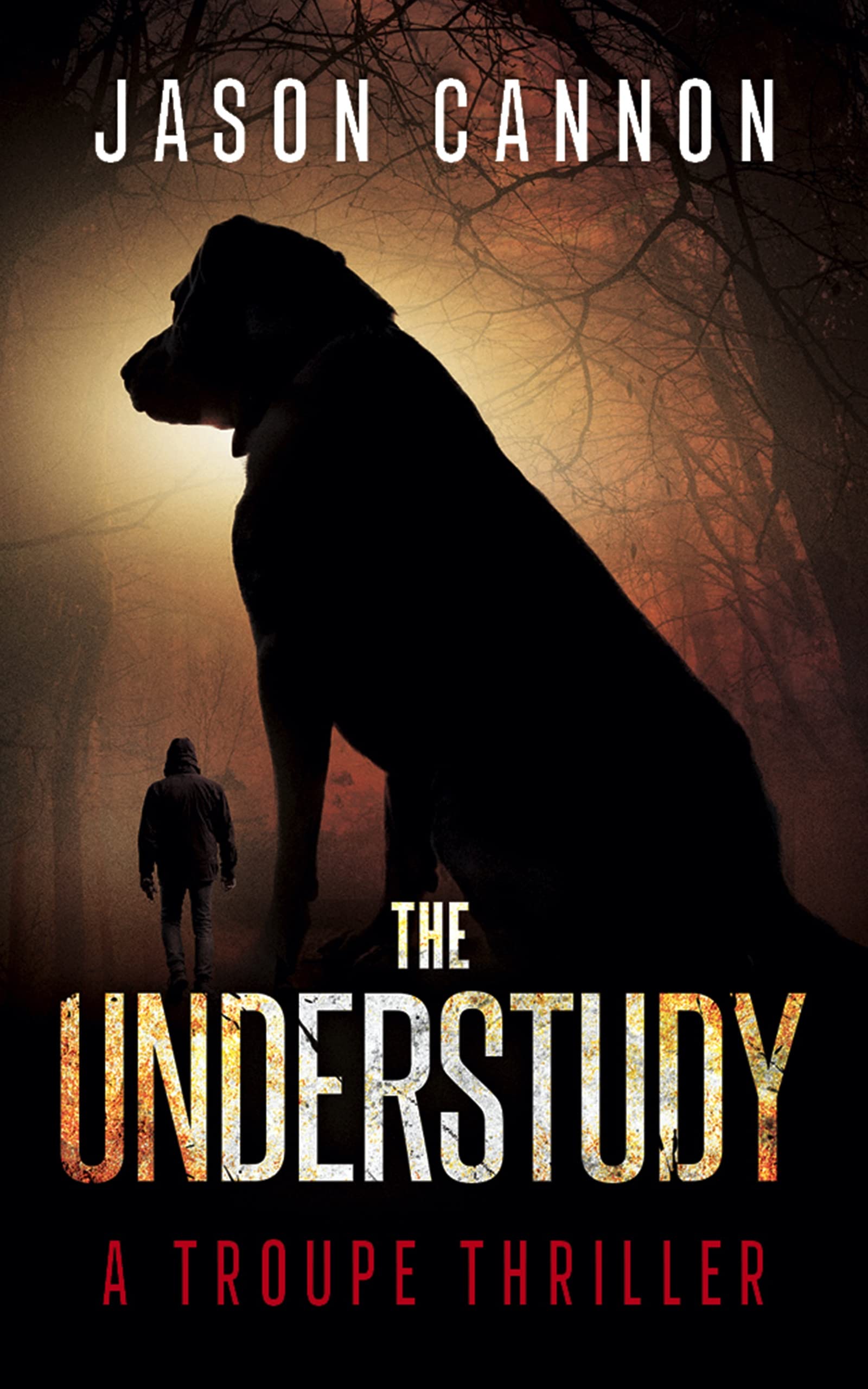 The Understudy: A Troupe Thriller (The TROUPE Series Book 2)