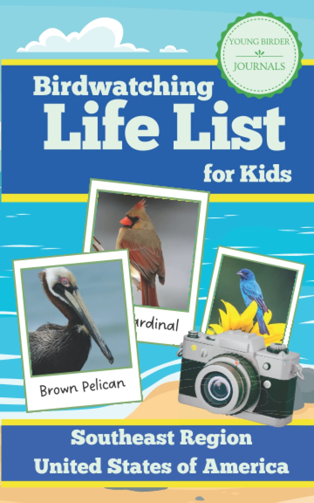 Birdwatching Life List for Kids: Southeast Region: A Birder's Checklist Notebook Journal for Children to Log Birds by Young Birder Books, Pocket Size