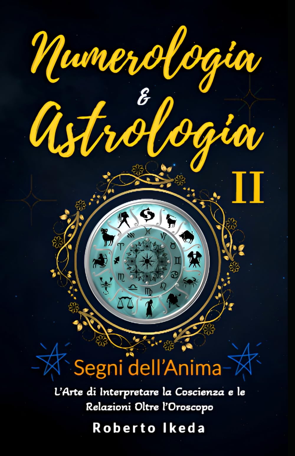 Numerologia & Astrologia II — Segni dell’anima