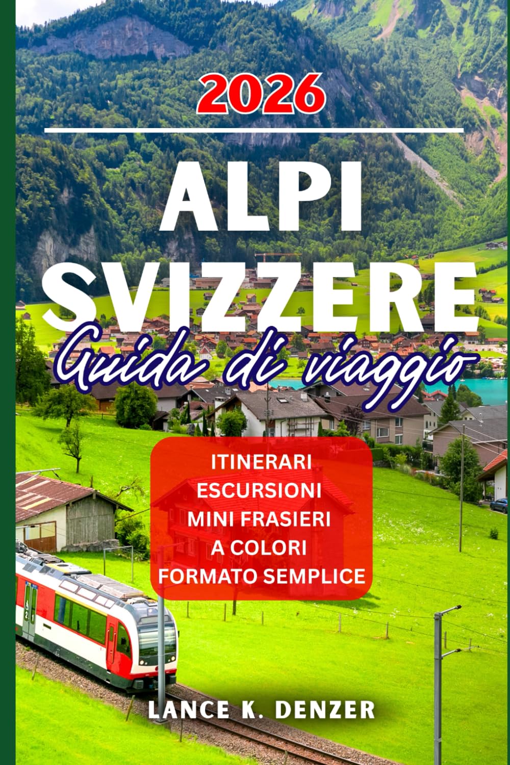 ALPI SVIZZERE GUIDA DI VIAGGIO 2026