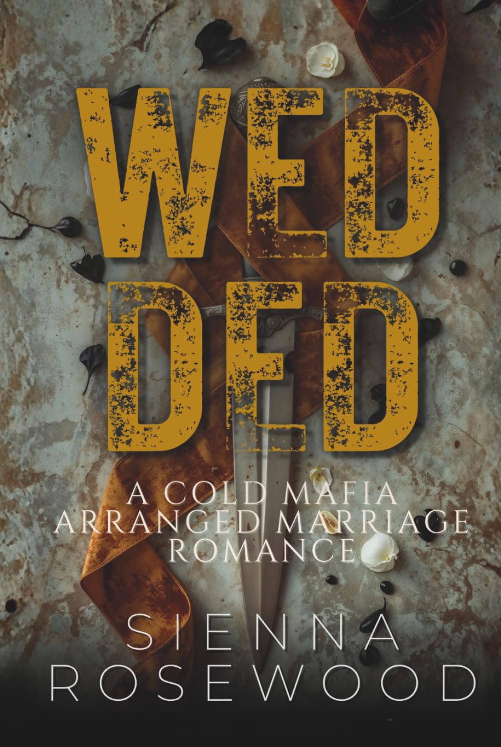 WEDDED: A Cold Mafia Arranged Marriage Romance (Married to the Mob)
