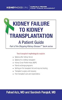 Kidney Failure to Kidney Transplantation: A Patient Guide (Stopping Kidney Disease™)
