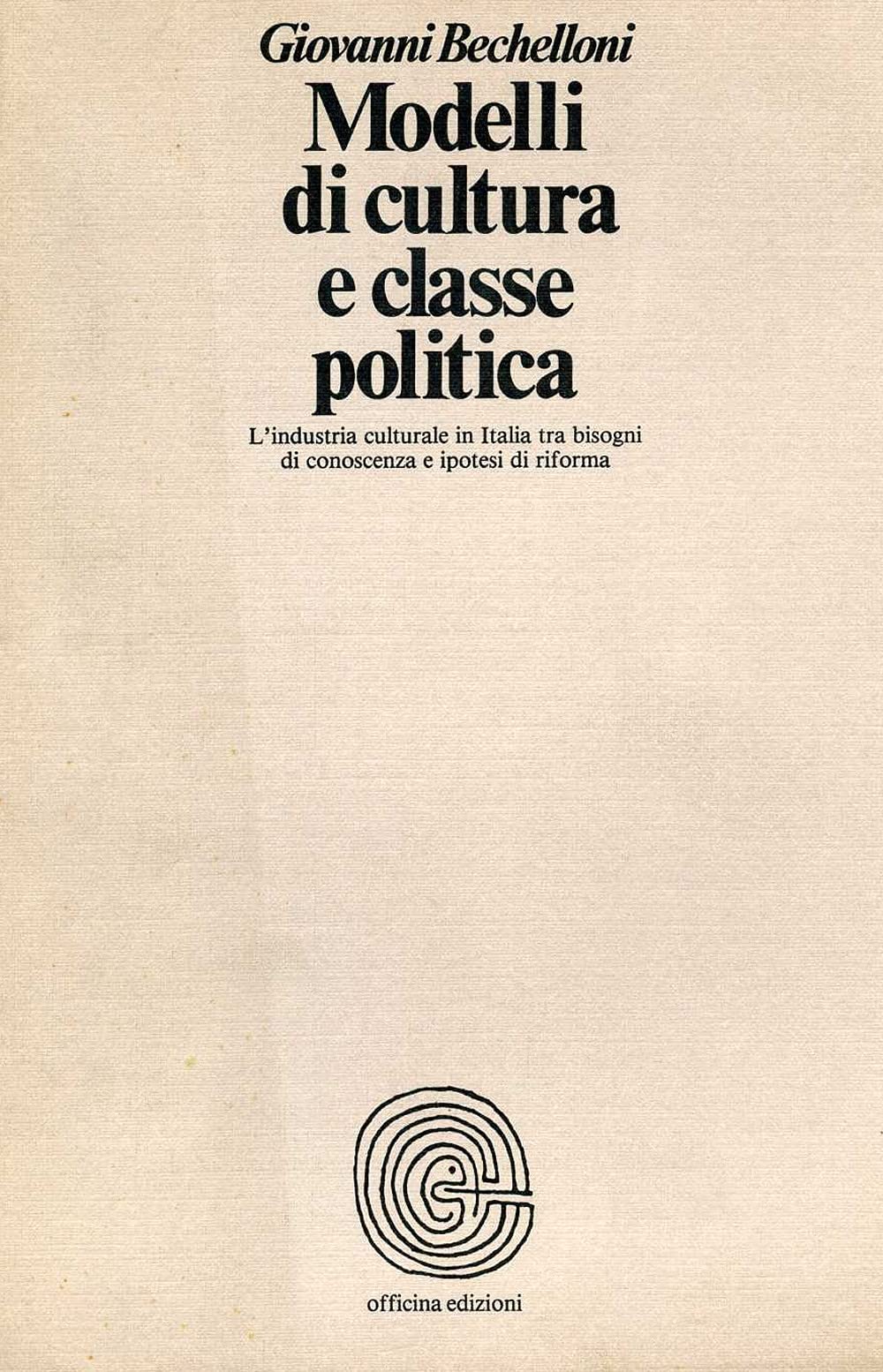 Modelli Di Cultura E Classe Politica. L'industria Culturale In Italia Tra Bisogni Di Conoscenza E Ipotesi Di Riforma - 4