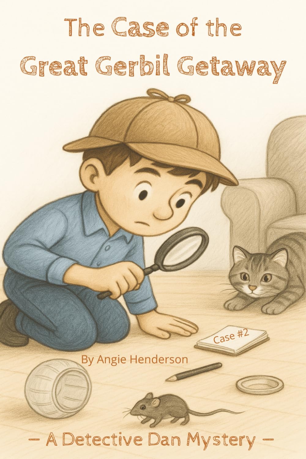 A Case of the Great Gerbil Getaway: A Detective Dan Mystery: 2