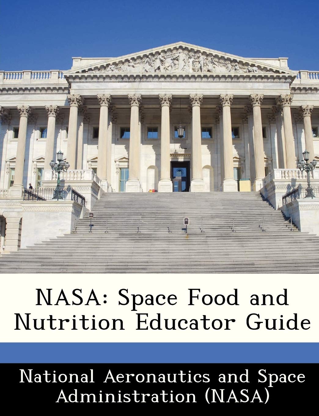 NASA: Space Food and Nutrition Educator Guide