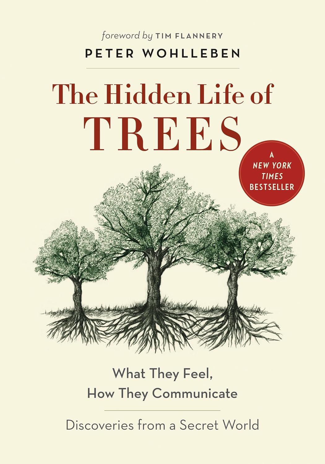 The Hidden Life of Trees: What They Feel, How They Communicate―Discoveries from A Secret World (The Mysteries of Nature, 1) Hardcover – September 13, 2016