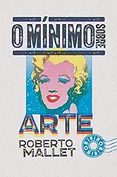 O mínimo sobre arte