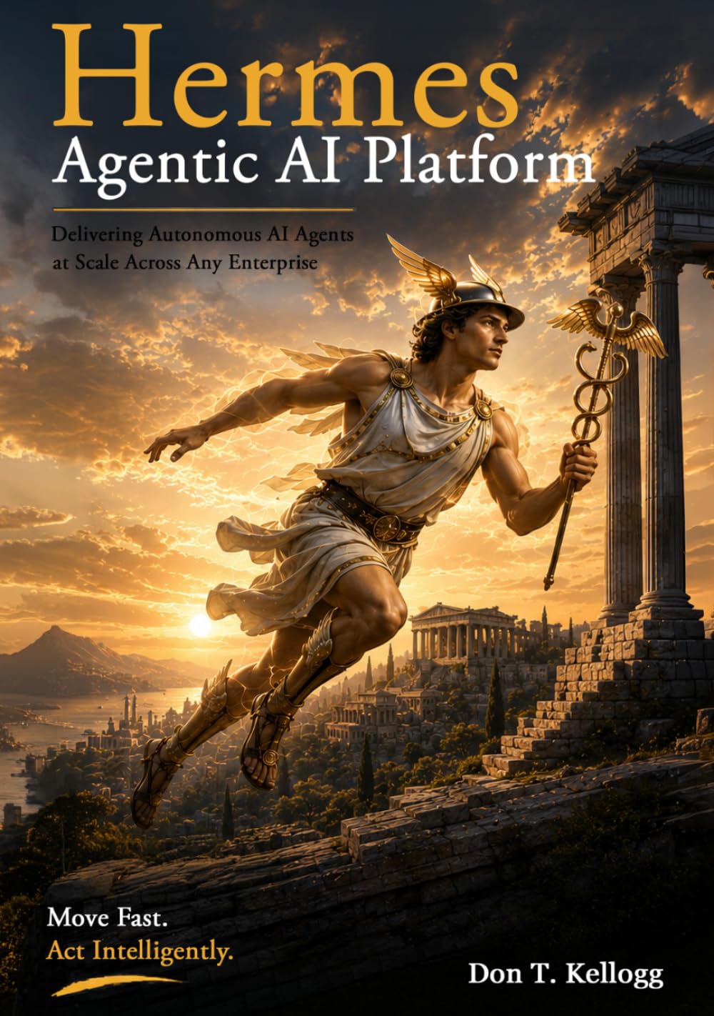 Hermes Agentic AI Platform: Delivering Autonomous AI Agents at Scale Across Any Enterprise