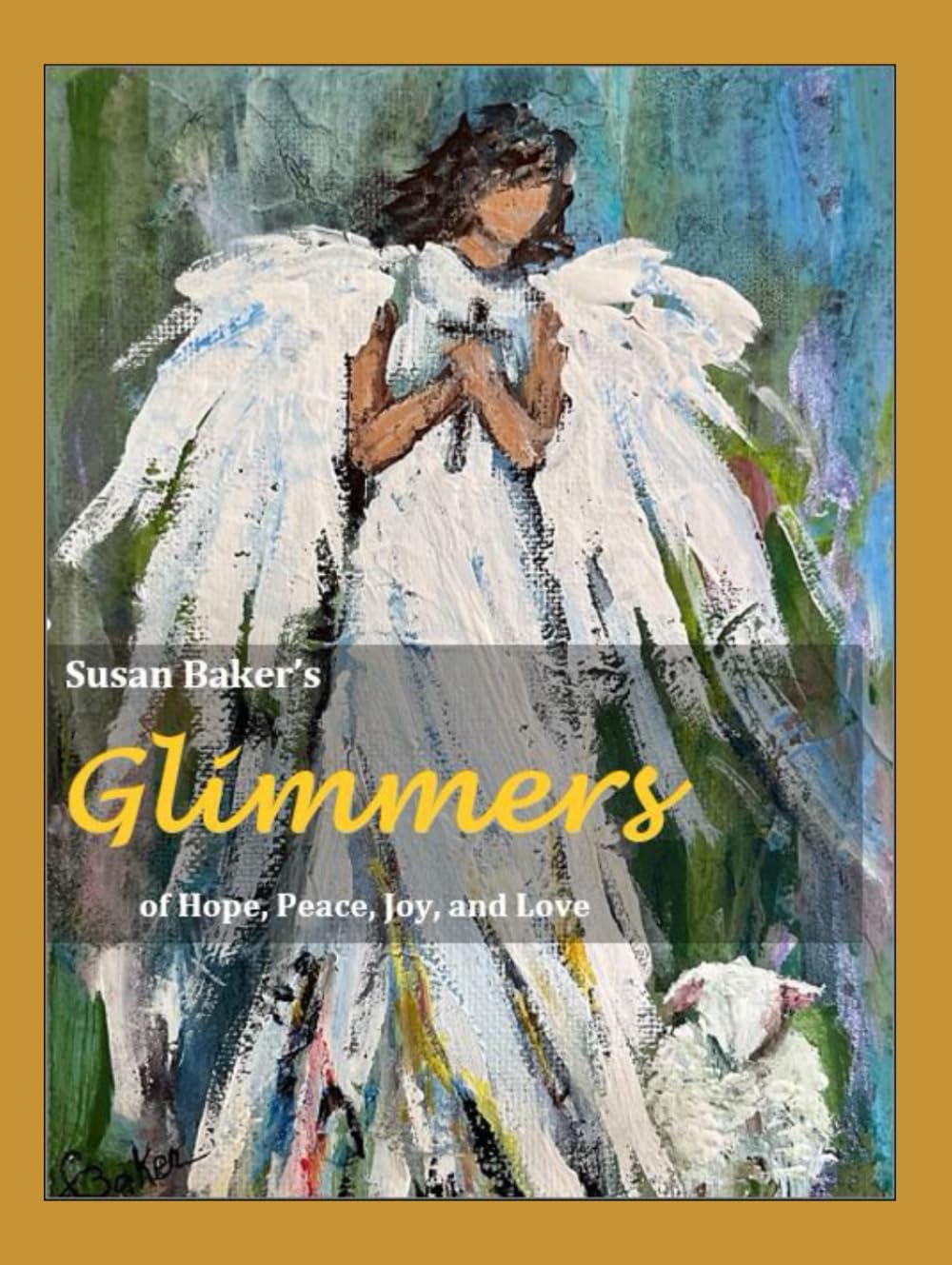 Glimmers of Hope, Peace, Joy, and Love