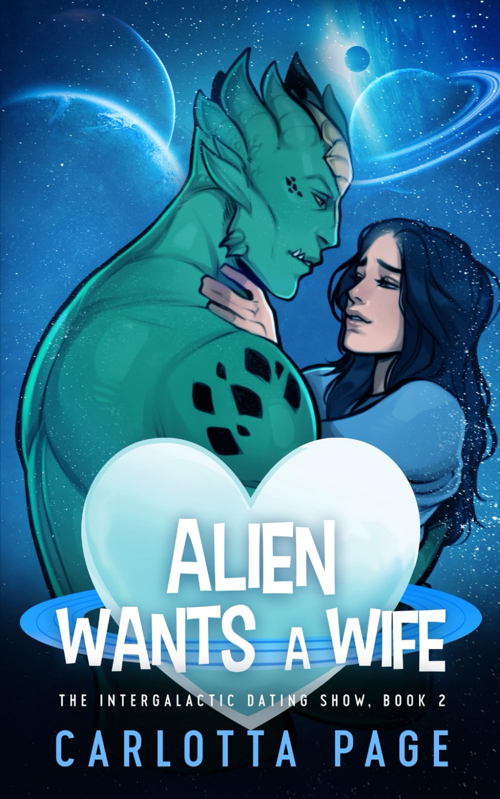 Alien Wants A Wife (The Intergalactic Dating Show)