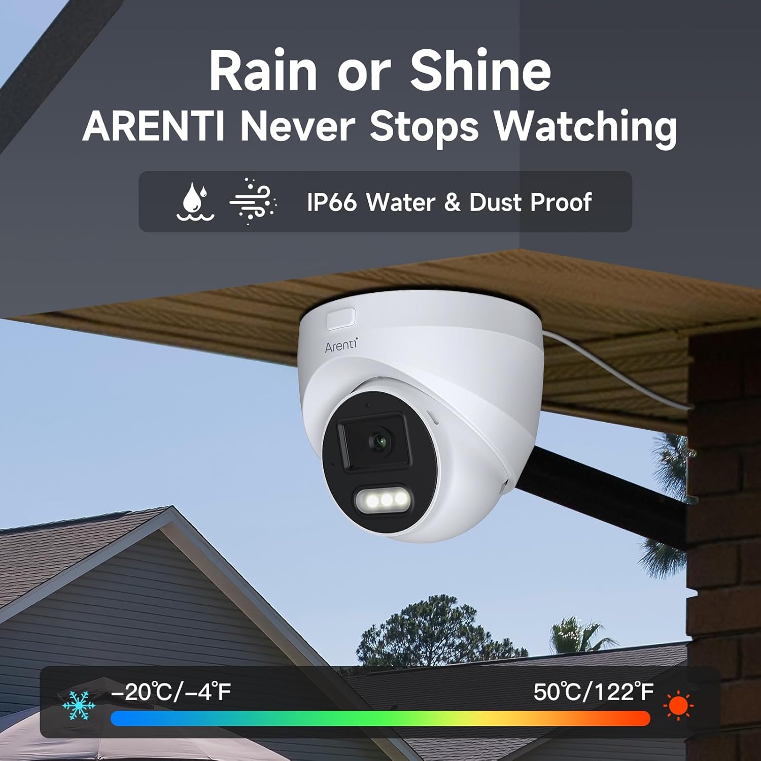 Arenti camera mounted outdoors, illustrating its IP66 water and dust proof rating in various weather conditions.