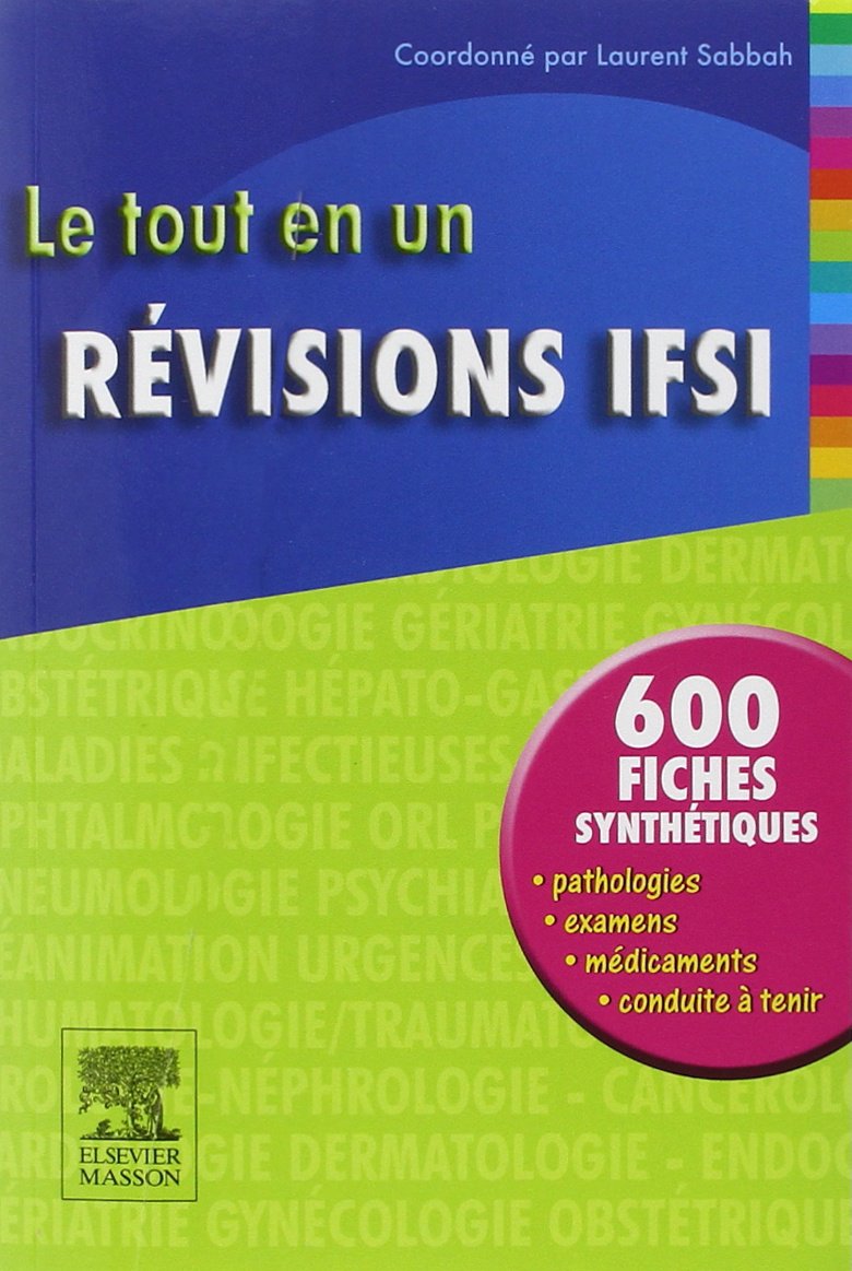 Le tout en un Révisions IFSI - Laurent Sabbah (2011)