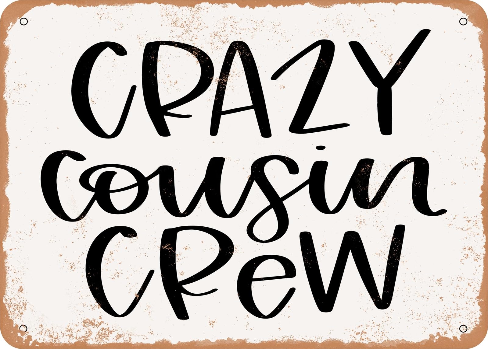 Miaomansenstore Metal Sign - Crazy Cousin Crew - Vintage Look Sign Home Decor