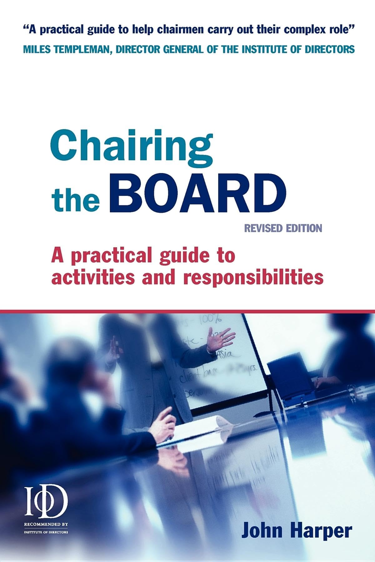Chairing the Board: A Practical Guide to Activities & Responsibilities