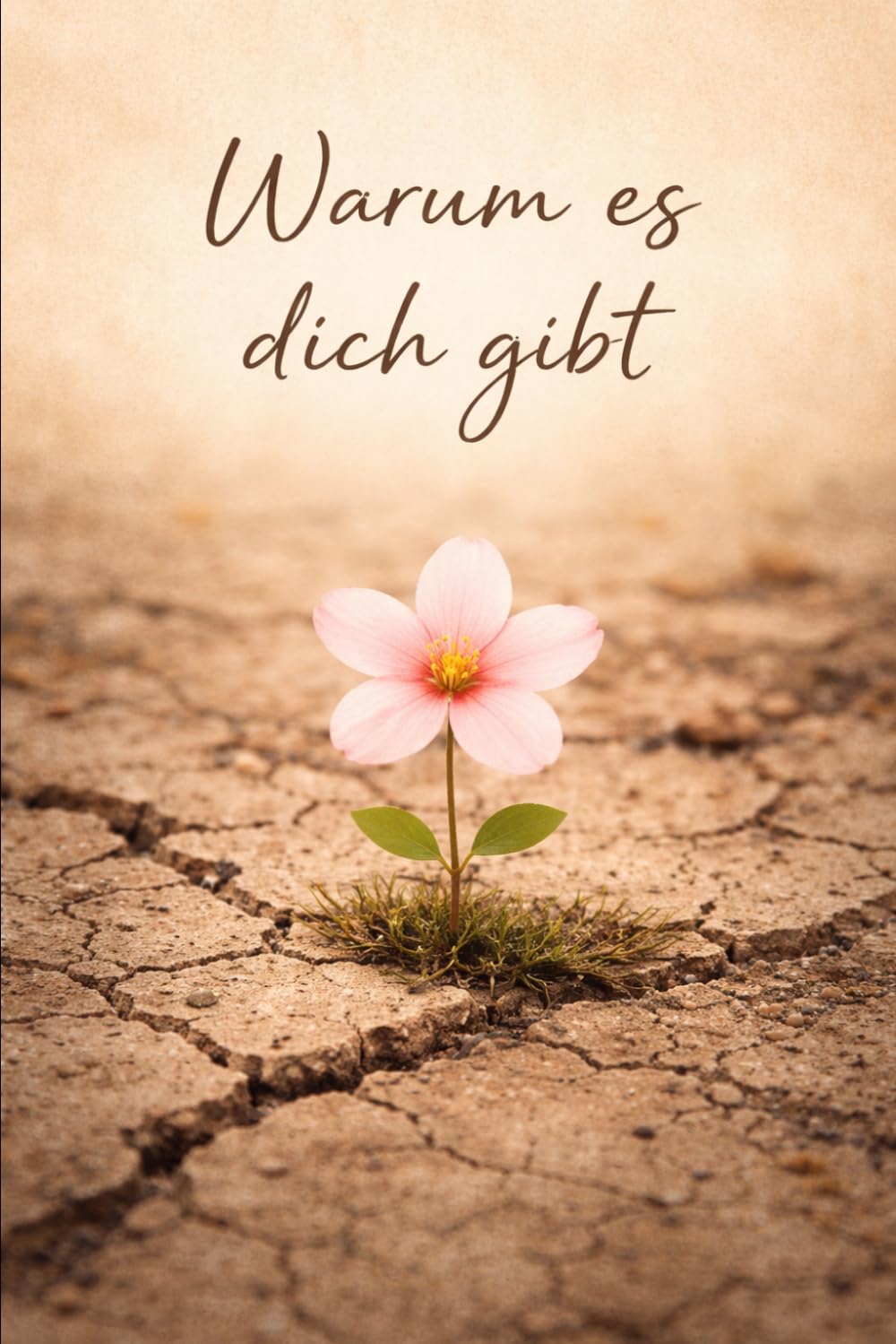 Warum es dich gibt