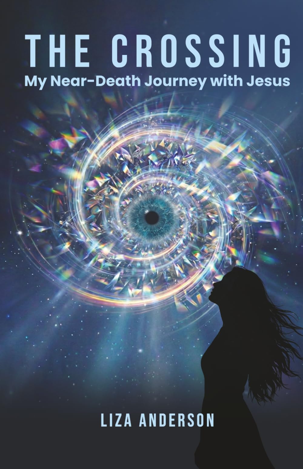 The Crossing: My Near-Death Journey with Jesus