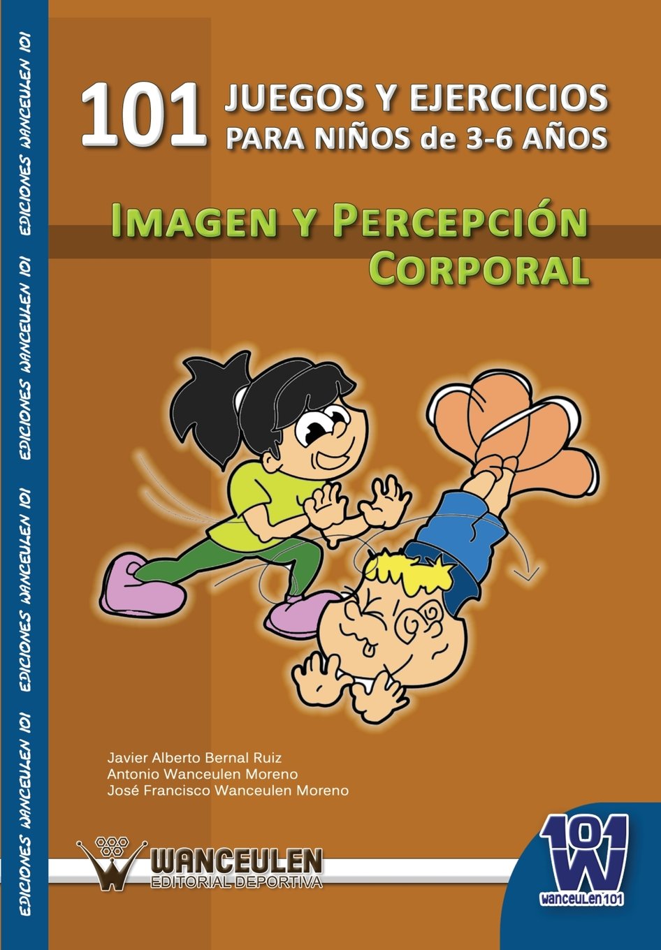 101 juegos y ejercicios para niños de 3-6 años: imagen y percepción corporal