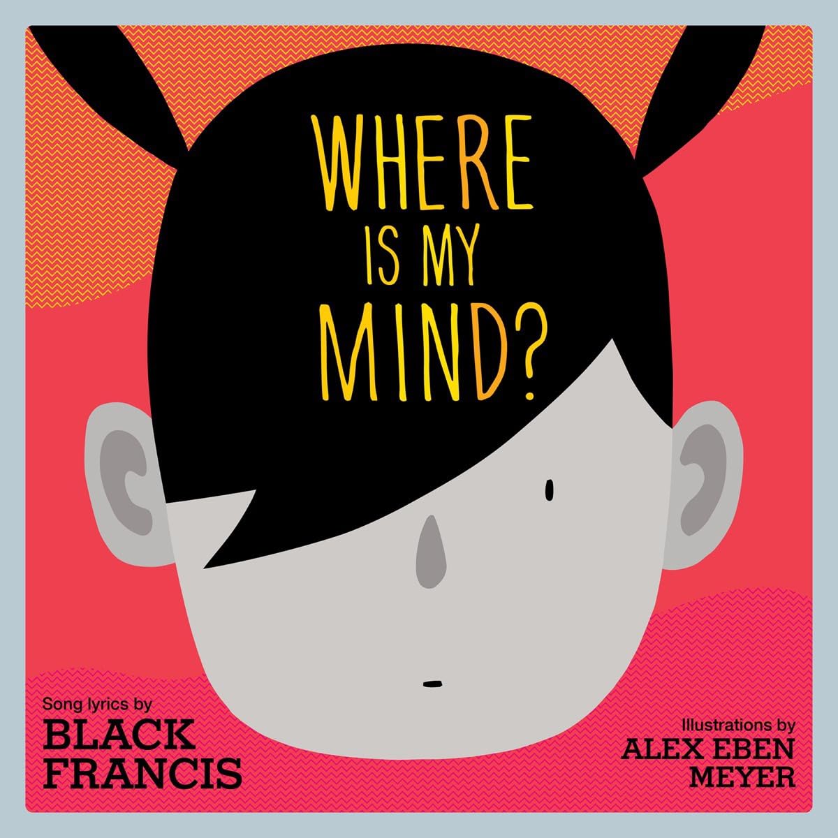 Where is My Mind? by Black Francis, Alex Eben Meyer - 9781617758430