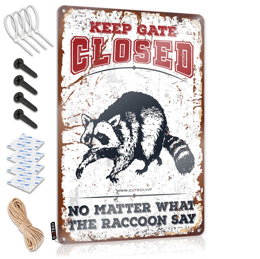 Lake Nice Matal Sign | Keep Gate Closed No Matter What The Raccoon Say Shabby Chic Decorative Wall Art Ready To Hang For Retirement(30X40CM)