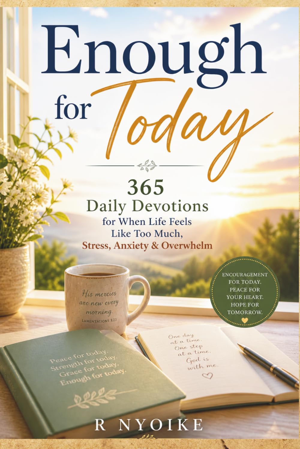 Enough for Today: 365 Daily Devotions for When Life Feels Like Too Much, Stress, Anxiety & Overwhelm
