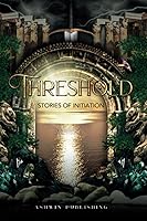 Vista 1 de Threshold Stories Of Initiation