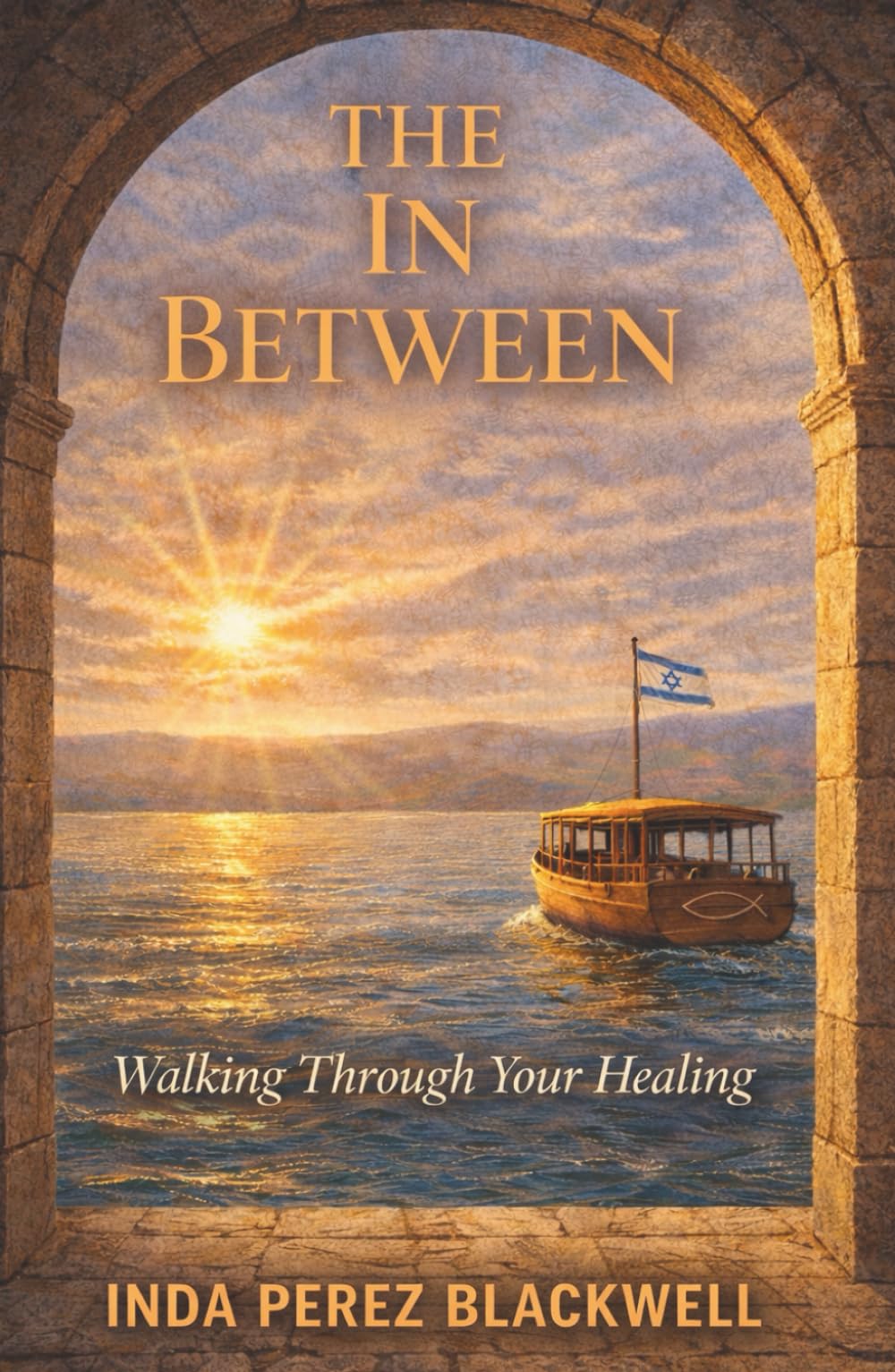 The In Between: Walking Through Your Healing