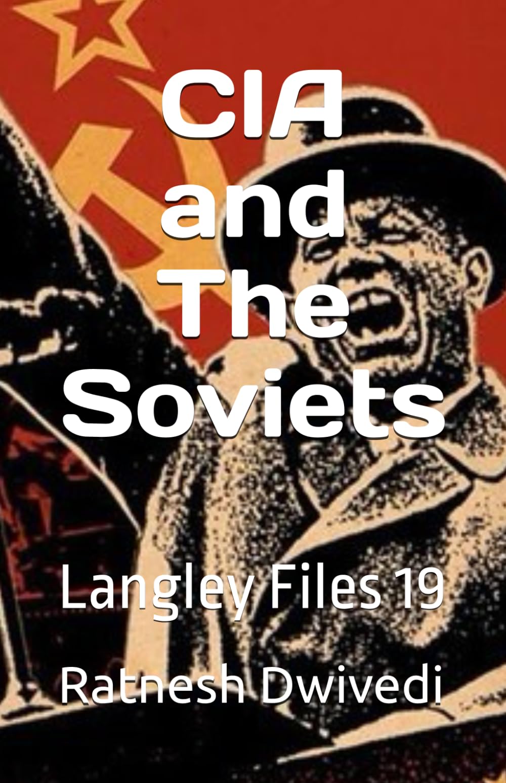 CIA and The Soviets: Langley Files 19