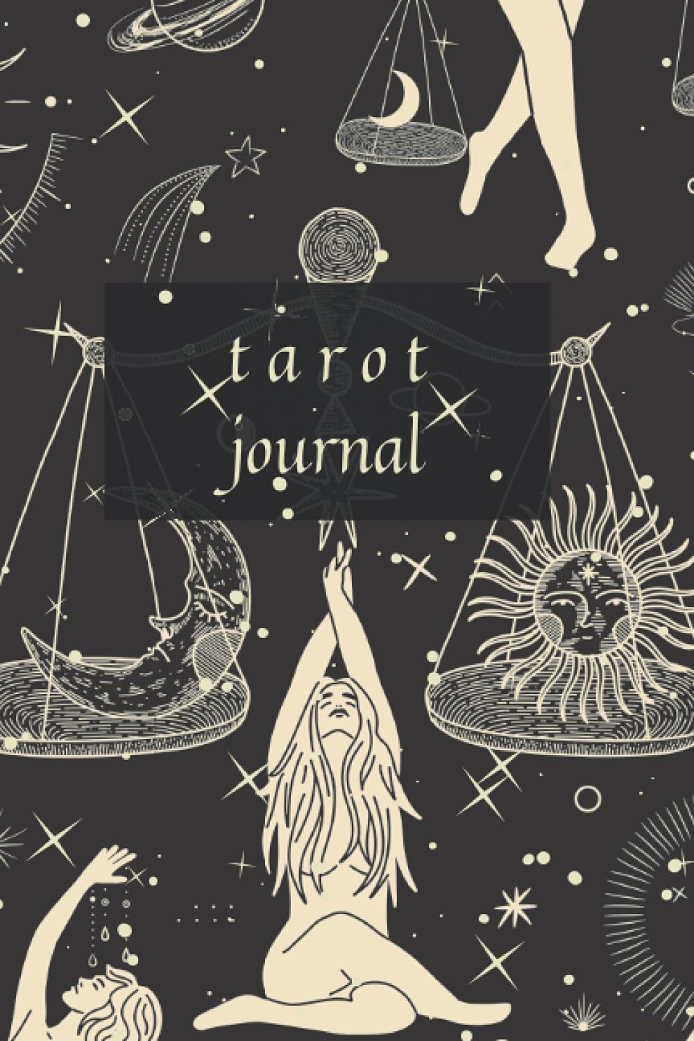 Tarot Journal: Spiritual Aweking Notebook For Modern Witches (Celestial Journal, Moon Phases and Sun Diary Notebook For Modern Witch)