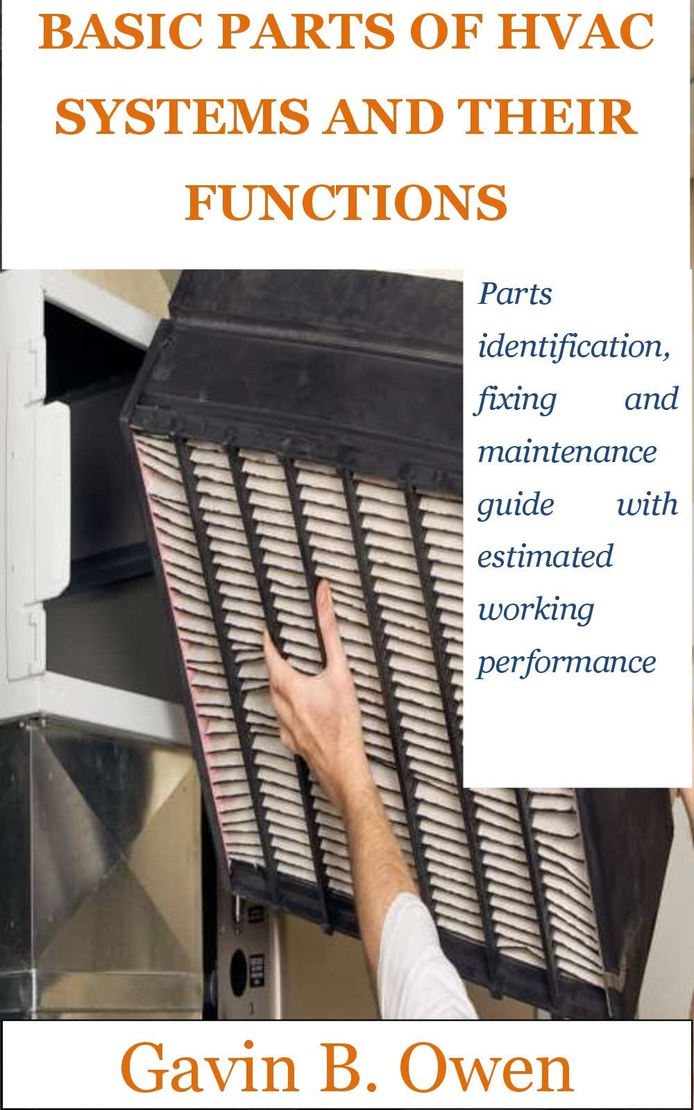 Buy BASIC PARTS OF HVAC SYSTEMS AND THEIR FUNCTIONS Parts