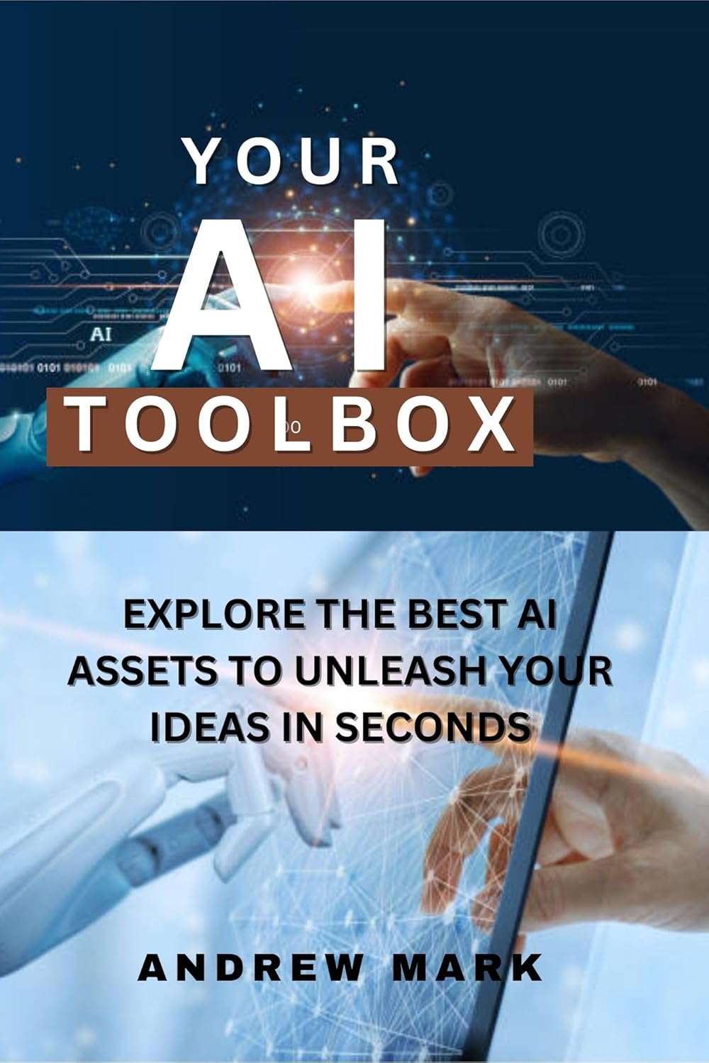 YOUR AI TOOLBOX Explore The Best AI Assets To Unleash