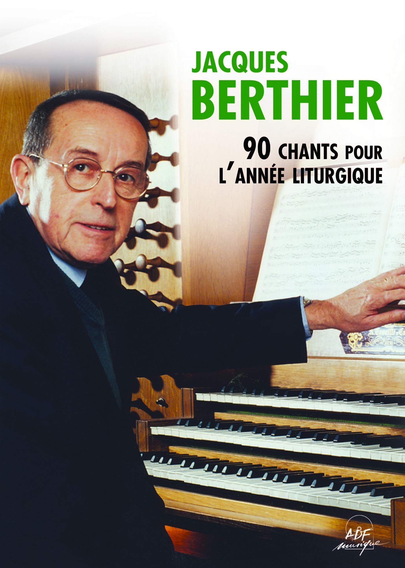 Jacques Berthier - 90 chants pour l'année liturgiq