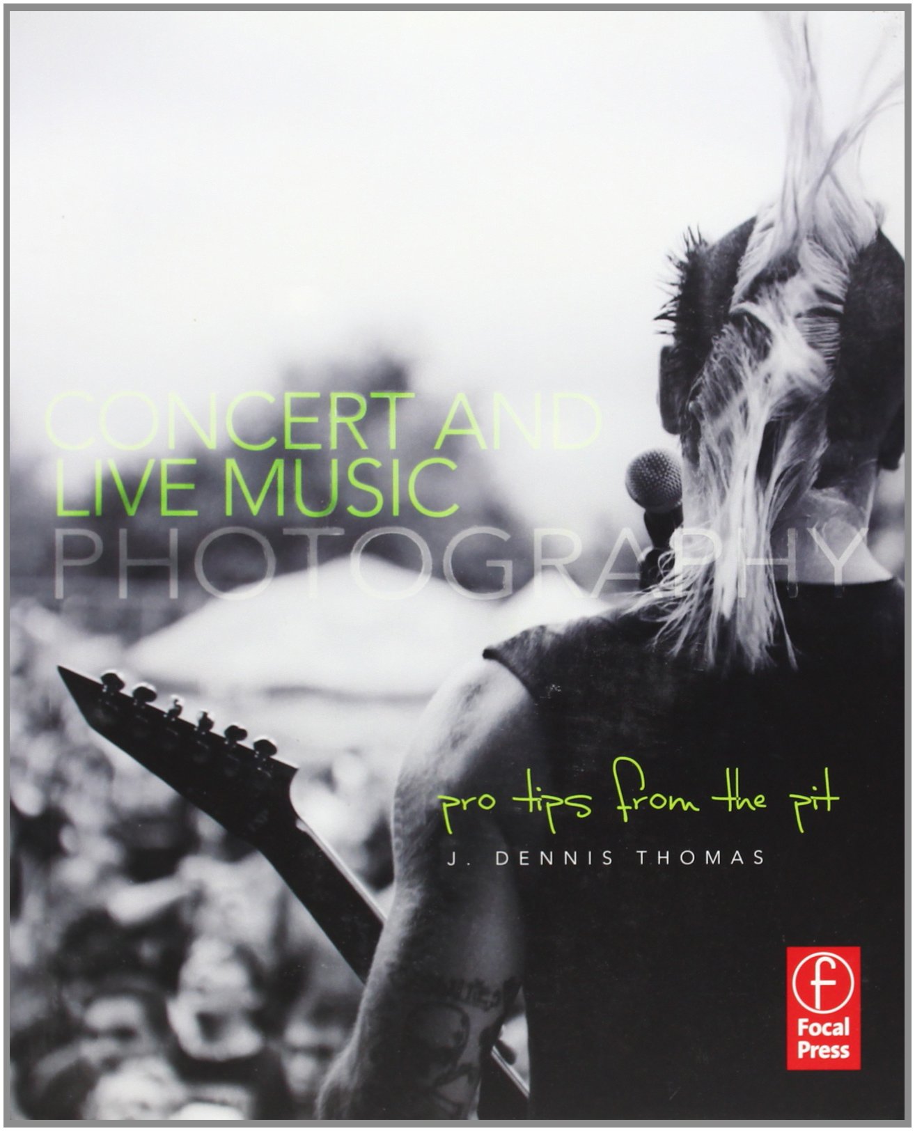 Concert and Live Music Photography : Pro Tips from the Pit