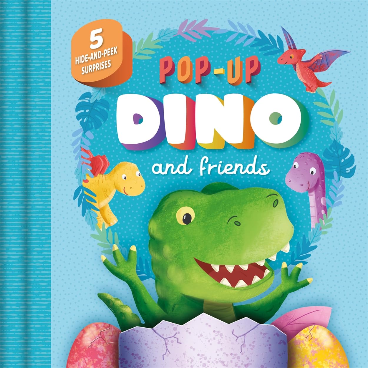 Pop-Up Dino and Friends (Hide and Peek Pops)