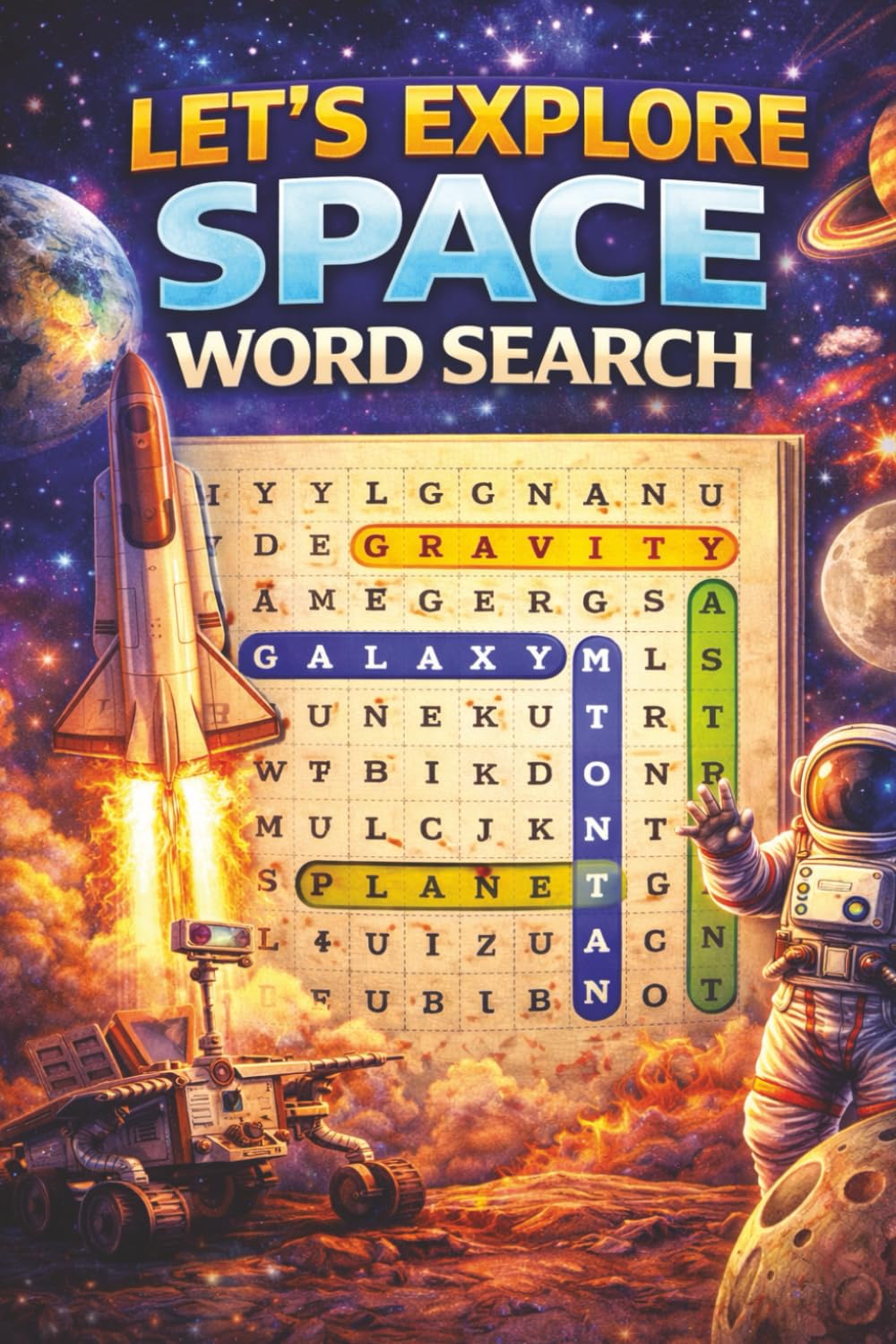 Let’s Explore Space Word Search: Fun Space-Themed Word Search Puzzles Featuring Planets, Galaxies, Astronauts, Rockets, and Astronomy for Teens and Adults