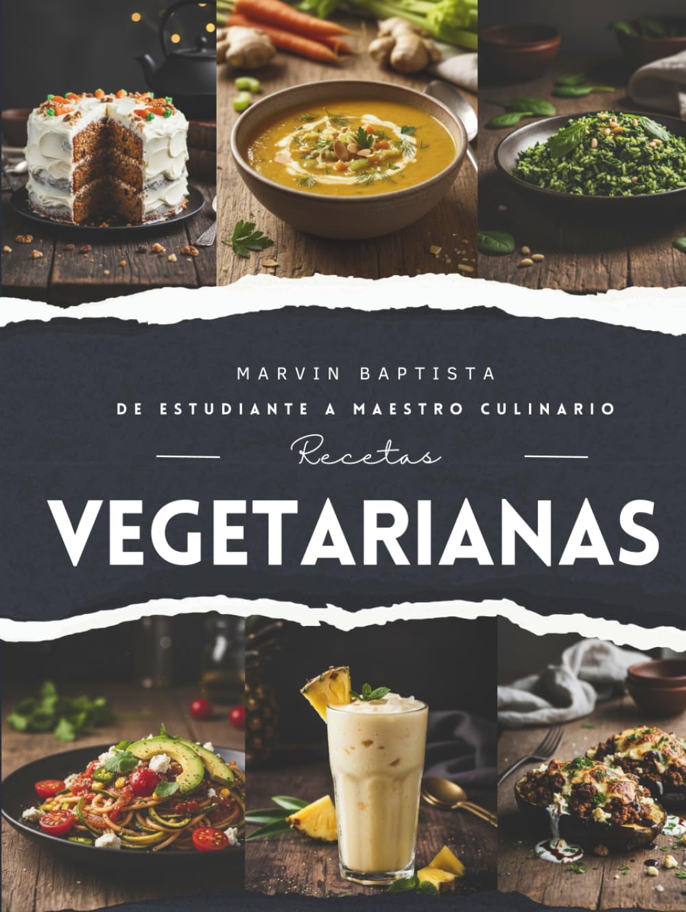 Recetas vegetariana: De estudiante a maestro culinario