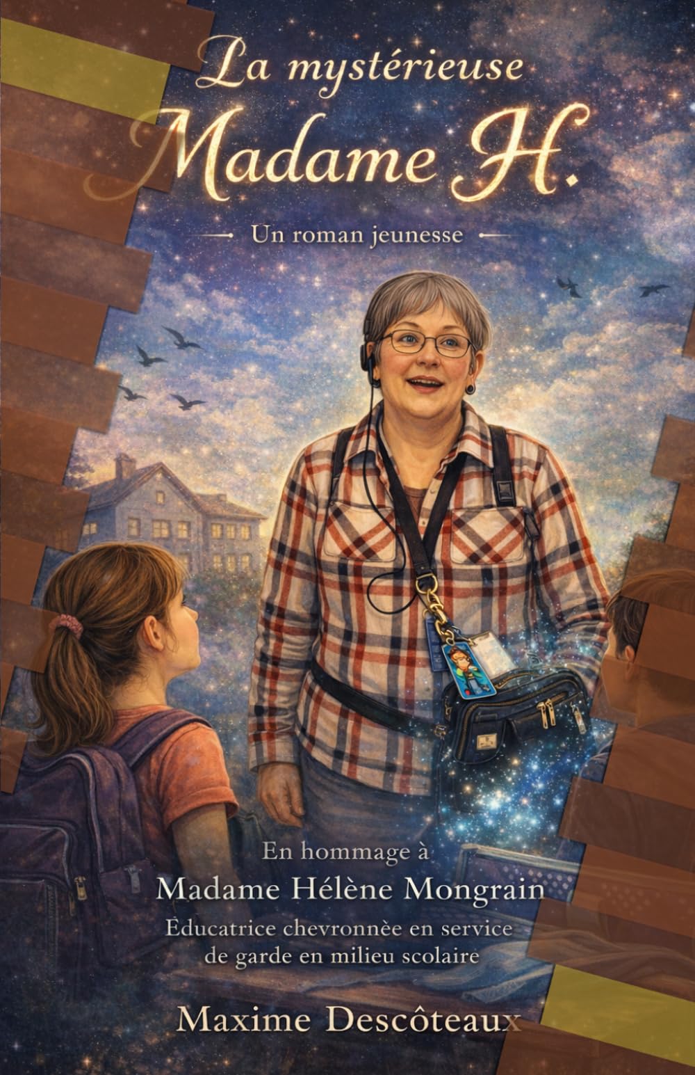 La mystérieuse Madame H.: En hommage à Madame Hélène Mongrain