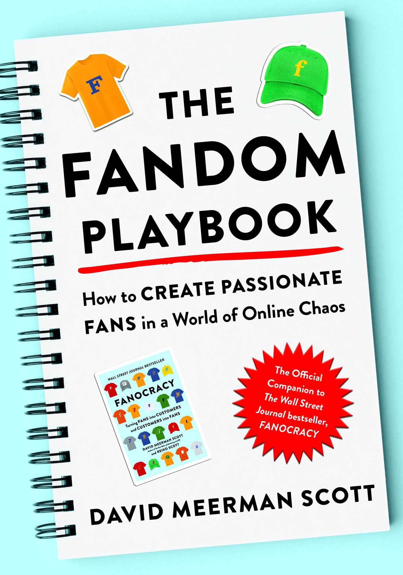 The Fandom Playbook: How to Create Passionate Fans in a World of Online Chaos